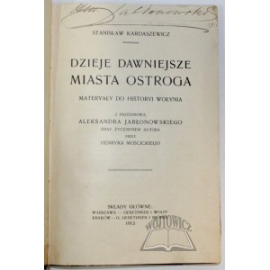 KARDASZEWICZ Stanisław, Dzieje dawniejsze miasta Ostroga.