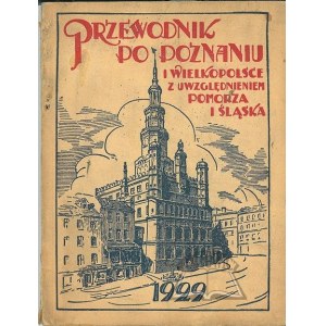 (POZNAŃ) Przewodnik po Poznaniu i Wielkopolsce z uwzględnieniem Pomorza i Śląska.