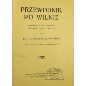 ZAHORSKI Władysław dr, Przewodnik po Wilnie.