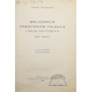 MALISZEWSKI Edward, Bibljografja pamiętników polskich i Polski dotyczących.