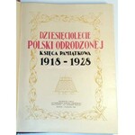 DZIESIĘCIOLECIE POLSKI ODRODZONEJ Księga Pamiątkowa 1918-1928