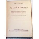 ŚLEŻAŃSKA- CO DZIŚ NA OBIAD wyd. 1935
