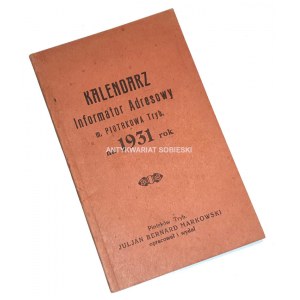 KALENDARZ  INFORMATOR ADRESOWY M. PIOTRKOWA TRYB. NA 1931 ROK
