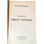 RAWITA-WITANOWSKI- ILUSTROWANE OKOLICE PIOTRKOWA wyd. 1933r.
