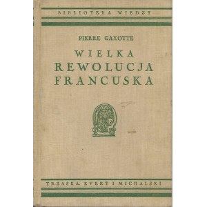 Gaxotte Pierre Wielka Rewolucja Francuska
