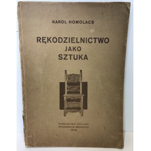 HOMOLACS Karol Rękodzielnictwo jako sztuka. Szkic historyczny.