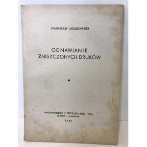 Jakubowski Stanisław ODNAWIANIE ZNISZCZONYCH DRUKÓW