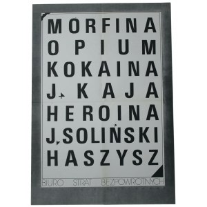 Morfina Opium Kokaina Heroina Haszysz Biuro Strat Bezpowrotnych Jan Kaja, Jacek Soliński [Plakat]