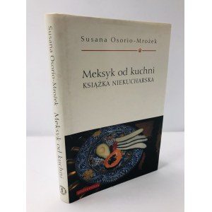 Osorio-Mrożek Susana Meksyk od kuchni [Dedykacja]