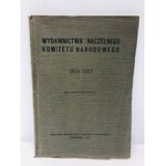 Wydawnictwa Naczelnego Komitetu Narodowego 1914 -1917