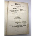 Biblia łacińsko-polska czyli Pismo Święte Starego i nowego Testamentu... X. Jakóba Wujk