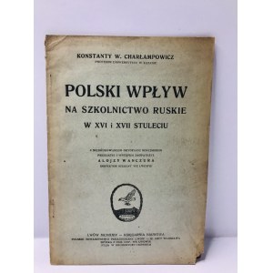 Charłampowicz Konstanty Polski wpływ na szkolnictwo ruskie