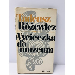 Różewicz Tadeusz Wycieczka do muzeum