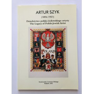 Artur Szyk (1894 – 1951) Dziedzictwo polsko – żydowskiego artysty