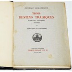 KRAKOWSKI EDOUARD - TROIS DESTINS TRAGIQUES. SLOWACKI, KRASINSKI, NORWID. [egz. Augusta Zaleskiego]