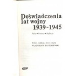 [BARTOSZEWSKI WŁADYSŁAW] - DOŚWIADCZENIA LAT WOJNY 1939-1945 [dedykacja]