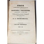 NIEMCEWICZ JULIAN URSYN - ZBIÓR PAMIĘTNIKÓW HISTORYCZNYCH O DAWNEJ POLSZCZE, 1-5 komplet.