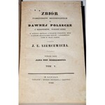 NIEMCEWICZ JULIAN URSYN - ZBIÓR PAMIĘTNIKÓW HISTORYCZNYCH O DAWNEJ POLSZCZE, 1-5 komplet.