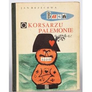 BRZECHWA JAN - BAŚŃ O KORSARZU PALEMONIE. Ilustr. J. Srokowski