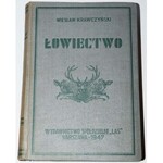 KRAWCZYŃSKI WIESŁAW - ŁOWIECTWO. PODRĘCZNIK DLA LEŚNIKÓW I MYŚLIWYCH.