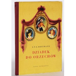 HOFFMANN E.T.A. - DZIADEK DO ORZECHÓW, Ilustr. J. M. Szancer
