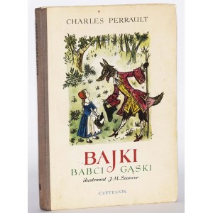 PERRAULT CHARLES - BAJKI BABCI GĄSKI, Ilustr. J.M. Szancer, [WYD.1]