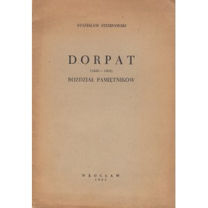 STEMPOWSKI STANISŁAW - DORPAT (1888-1892). ROZDZIAŁ PAMIĘTNIKÓW.