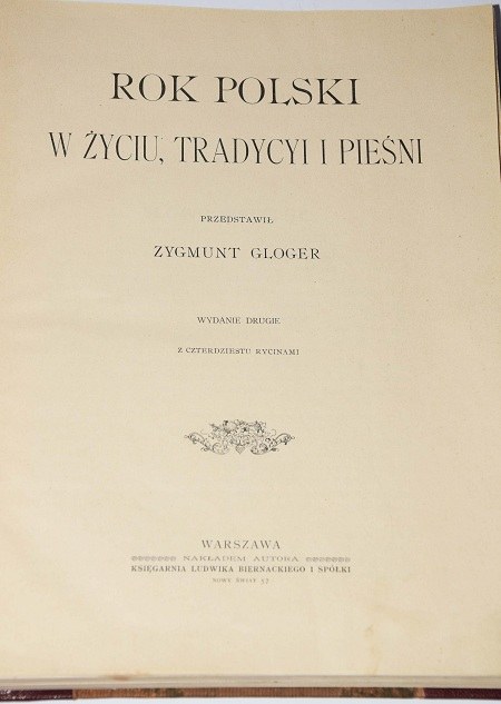 GLOGER ZYGMUNT ROK POLSKI W ŻYCIU, TRADYCJI I PIEŚNI. Aukcja