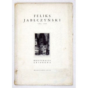 [JABŁCZYŃSKI Feliks]. Feliks Jabłczyński. Monografia zbiorowa. Warszawa 1938. Druk. Galewski i Dau. 8, s. 66, tabl