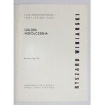 Galeria Współczesna, gmach Teatru Wielkiego. Ryszard Winiarski. Warszawa, IV-V 1972. 8, s. 15. brosz