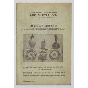 Gutnajer Abe, Salon Sztuki i Antykwarnia. Licytacja zbiorów ś. p. bar. Loewenfelda, Patryż-Chrzanów (Dwór). Warszawa