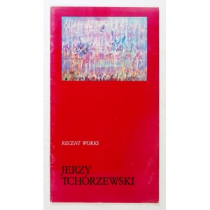 Lipert Gallery. Jerzy Tchórzewski. Recent Works. Prace z ostatnich lat. Exhibition catalogue. katalog wystawy. New York