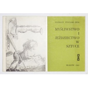 Muzeum Narodowe w Krakowie. Myślistwo i jeździectwo w sztuce. [Oprac]. Zdzisław Żygulski (jun.). Kraków 1965. 16 podł.