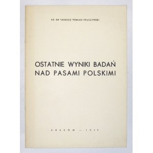 KRUSZYŃSKI Tadeusz Pomian - Ostatnie wyniki badań nad pasami polskimi. Kraków 1939. Druk. Powściągliwość i Praca. 4