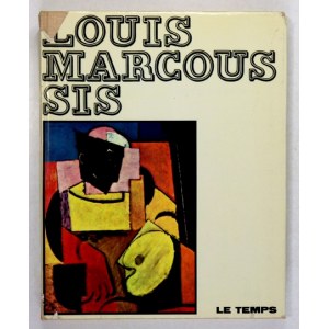 LAFRANCHIS Jean - Marcoussis. Sa vie, son oeuvre. Catalogue complet des peintures, fixés sur verre, aquarelles, dessins