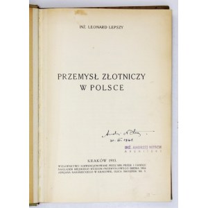 LEPSZY Leonard - Przemysł złotniczy w Polsce. Kraków 1933. Miejskie Muzeum Przemysłowe. 8, s. 358, [2]. opr. ppł