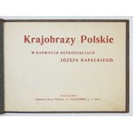 RAPACKI Józef - Krajobrazy polskie w barwnych reprodukcjach ... Warszawa [1925?]. Dom Wydawn. A. Chlebowski, p. f. 