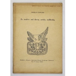 ŻYGULSKI Zdzisław - Ze studiów nad dawną sztuką siodlarską. Kraków 1959. Muzeum Narodowe. 8, s. 41-107, [3]. brosz