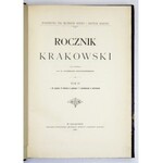 ROCZNIK Krakowski. Kraków. Tow. Miłośników Historyi i Zabytków Krakowa. 4. opr. ppł. z epoki z zach. okł. brosz. T. 4