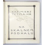 TETMAJER Kazimierz - Na skalnem Podhalu. Wyd. jubileuszowe