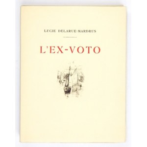 DELARUE-MARDRUS Lucie - L&#39;Ex-voto. Illustré de gravures originales par Auguste Brouet. Paris 1927