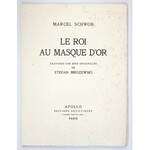 SCHWOB Marcel - Le roi au masque d&#39;or. Gravures sur bois originales de Stefan Mrozewski. Paris 1929