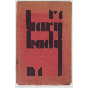 BARYKADY. Miesięcznik literacko-społeczny. Lublin. Red. J. Łobodowski. 8. brosz. R.1, nr 1: 1 X 1932. s. 47, [1]