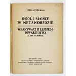 CZYŻEWSKI Tytus - Osioł i słońce w metamorfozie. Włamywacz z lepszego towarzystwa. (1 akt 10 minut). Kraków 1922. Druk