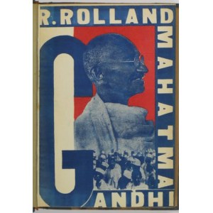 ROLLAND Romain - Mahatma Gandhi. Powieść o proroku Indji. [Warszawa 1933. Bibljot. Kurjera Pol.]. Druk. Współpraca