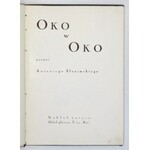 SŁONIMSKI Antoni - Oko w oko. Poemat. Warszawa [1928]. Nakł. autora. 4, s. 63, [1]. opr. oryg. (?) pł., okł. brosz