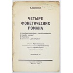 KRUČENYCH A[leksej] - Četyre fonetičeskich romana. 1) Razbojnik Vanka-Kain i Sonka-Manikjurščina, 2) Slučaj v nomerach