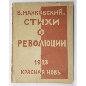 MAJAKOVSKIJ Vl[adimir] - Stichi revoljucii. Oktjabr, Fevral, Golod, Evropa, Iskusstvo, Smešnoe. Moskva 1923