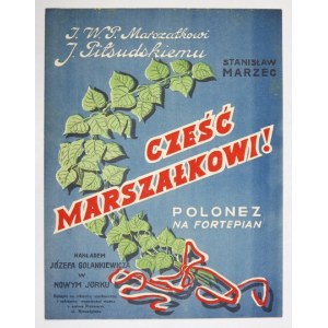 [NUTY 2]. Cześć Marszałkowi! Polonez na fortepian. [Skomponował] Stanisław Marzec. Nowy Jork [przed 1935?]. Nakł