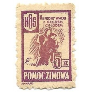 POMOC zimowa. C[entralny] K[omitet] O[pieki] S[połecznej]. Na front walki z głodem i chłodem. 5 ZŁ[otych]